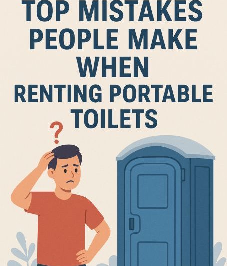 Top Mistakes People Make When Renting Portable Toilets